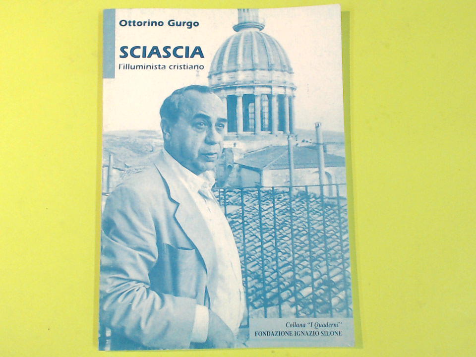 SCIASCIA L'ILLUMINISTA CRISTIANO