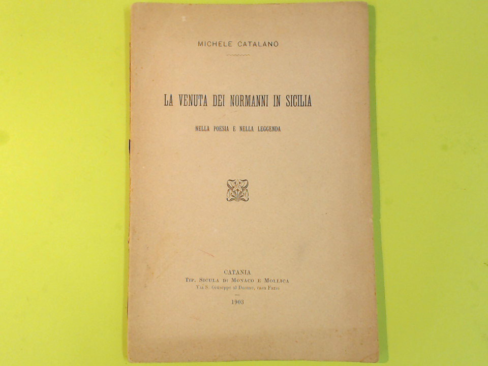 LA VENUTA DEI NORMANNI IN SICILIA NELLA POESIA E NELLA LEGGENDA