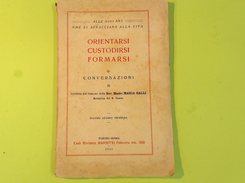 ORIENTARSI CUSTODIRSI FORMARSI