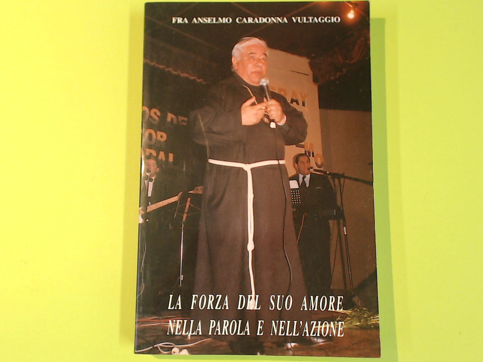 LA FORZA DEL SUO AMORE NELLA PAROLA E NELL'AZIONE