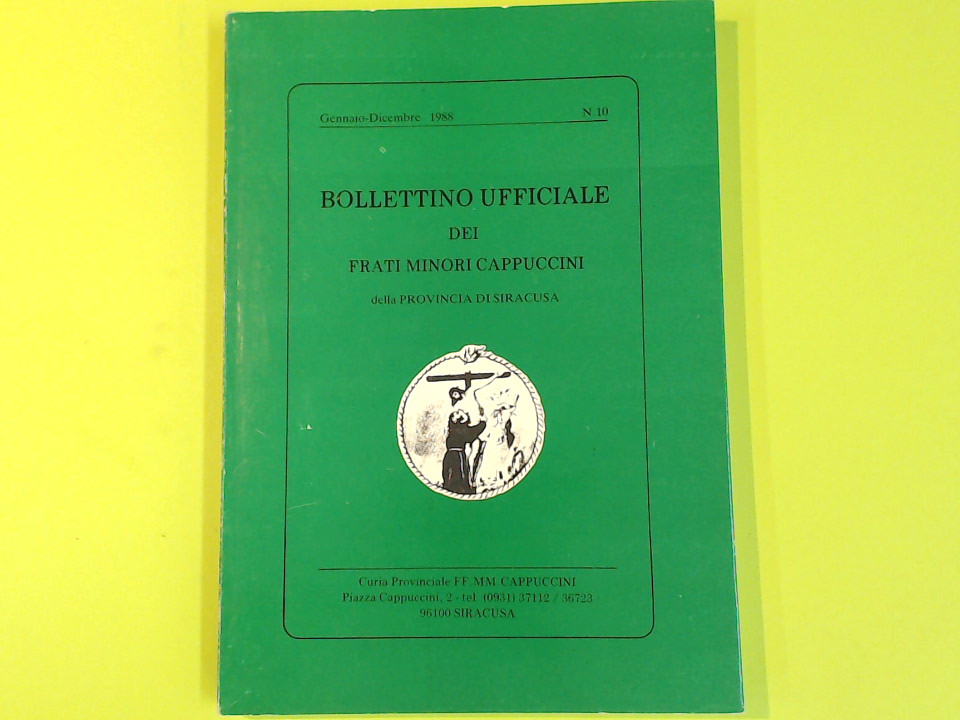 BOLLETTINO UFFICIALE FRATI MINORI CAPPUCCINI GENNAIO DICEMBRE 1988 N. 10