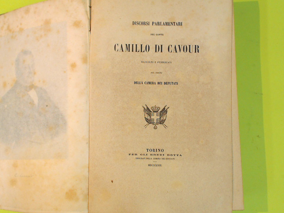 DISCORSI PARLAMENTARI DEL CONTE CAMILLO DI CAVOUR VOL I - immagine 2