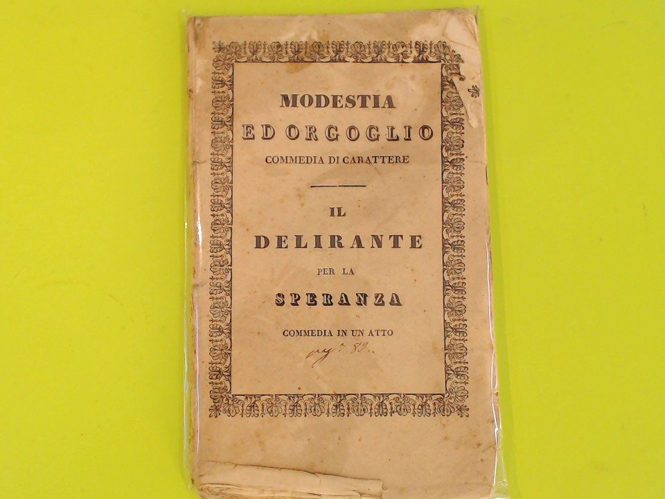 MODESTIA E ORGOGLIO IL DELIRANTE PER LA SPERANZA