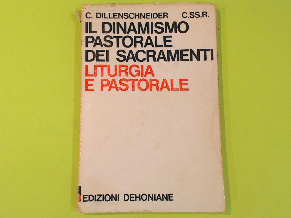 IL DINAMISMO PASTORALE DEI SACRAMENTI