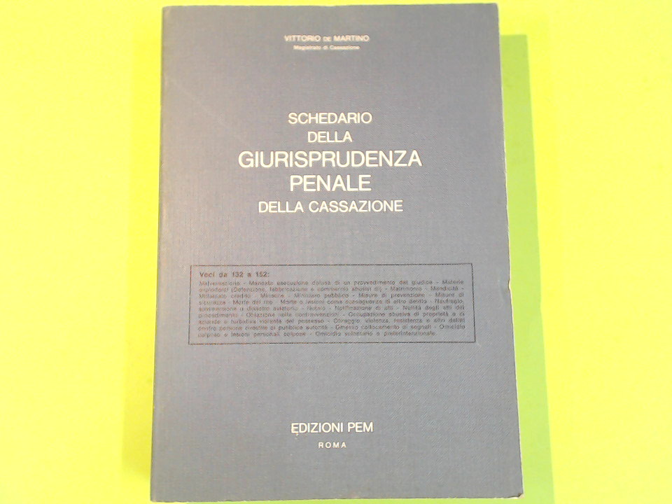 SCHEDARIO DELLA GIURISPRUDENZA PENALE DELLA CASSAZIONE 132 - 152