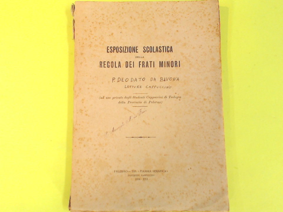 ESPOSIZIONE SCOLASTICA DELLA REGOLA DEI FRATI MINORI