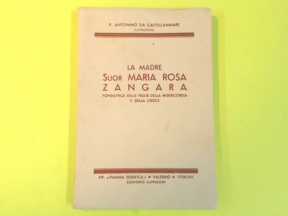 LA MADRE SUOR MARIA ROSA ZANGARA