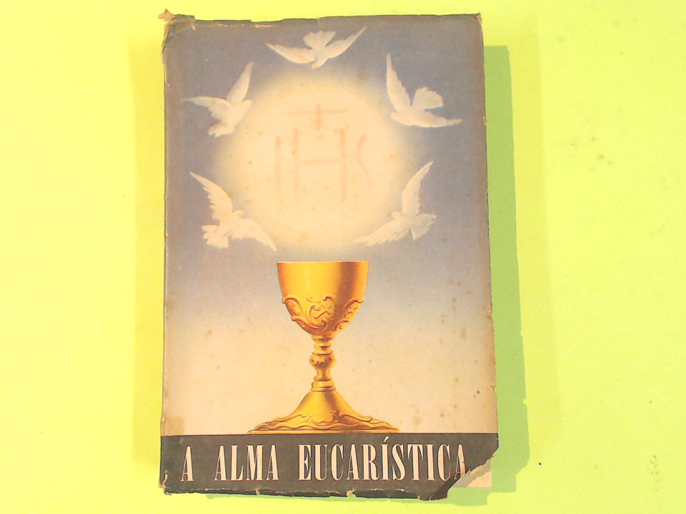 A ALMA EUCARISTICA