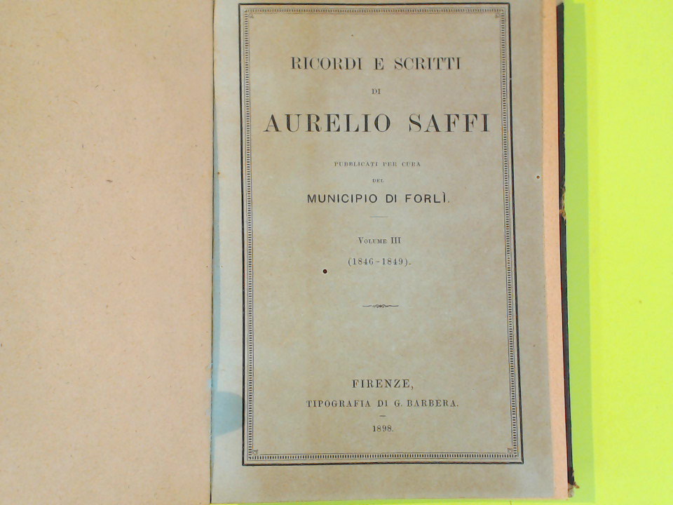 RICORDI E SCRITTI DI AURELIO SAFFI VOL III - immagine 2