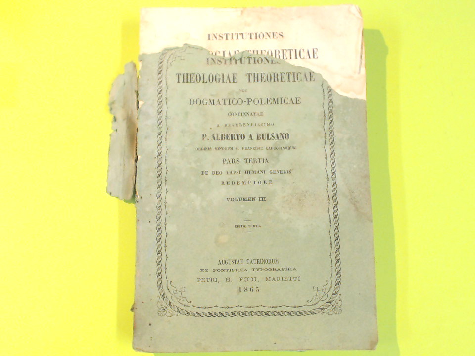 INSTITUTIONES THEOLOGIAE THEORETICAE PARS III VOL III