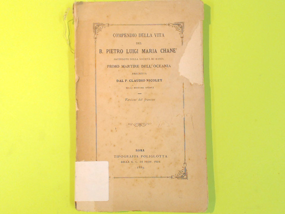 COMPENDIO DELLA VITA DEL B. PIETRO LUIGI MARIA CHANÉ