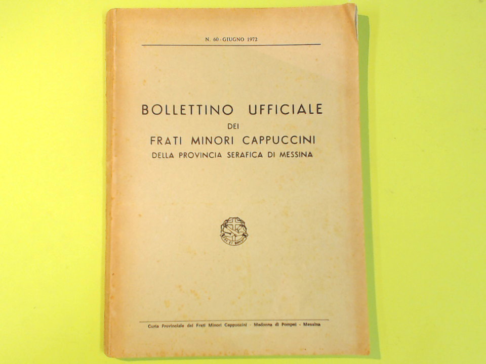 BOLLETTINO UFFICIALE DEI FRATI MINORI CAPPUCCINI MESSINA GIUGNO 1972 N. 60