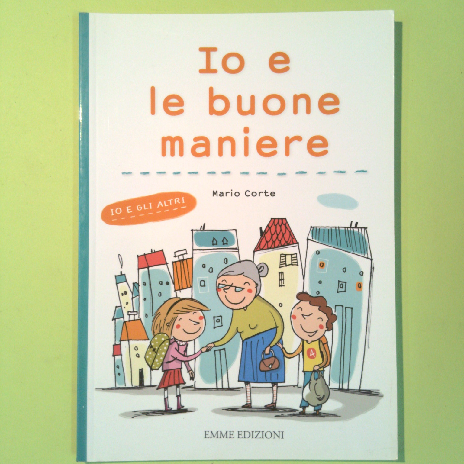 IO E LE BUONE MANIERE