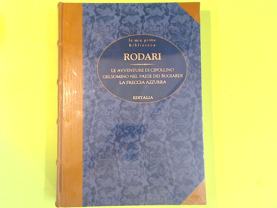 AVVENTURE DI CIPOLLINO GELSOMINO NEL PAESE DEI BUGIARDI LA FRECCIA AZZURRA