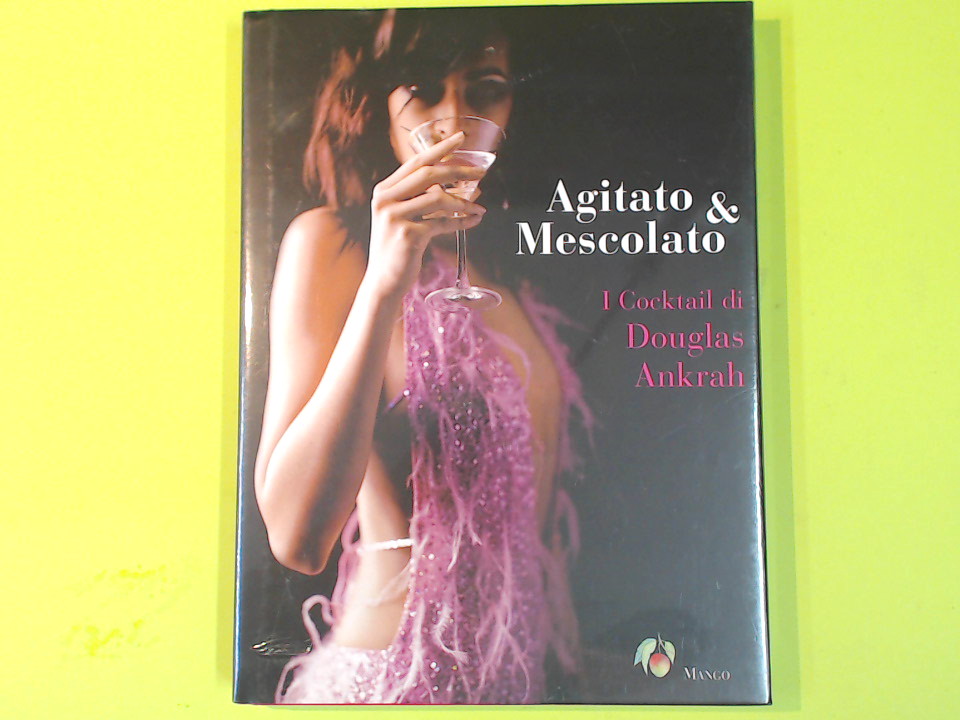 AGITATO E MESCOLATO I COCKTAIL DI DOUGLAS ANKRAH
