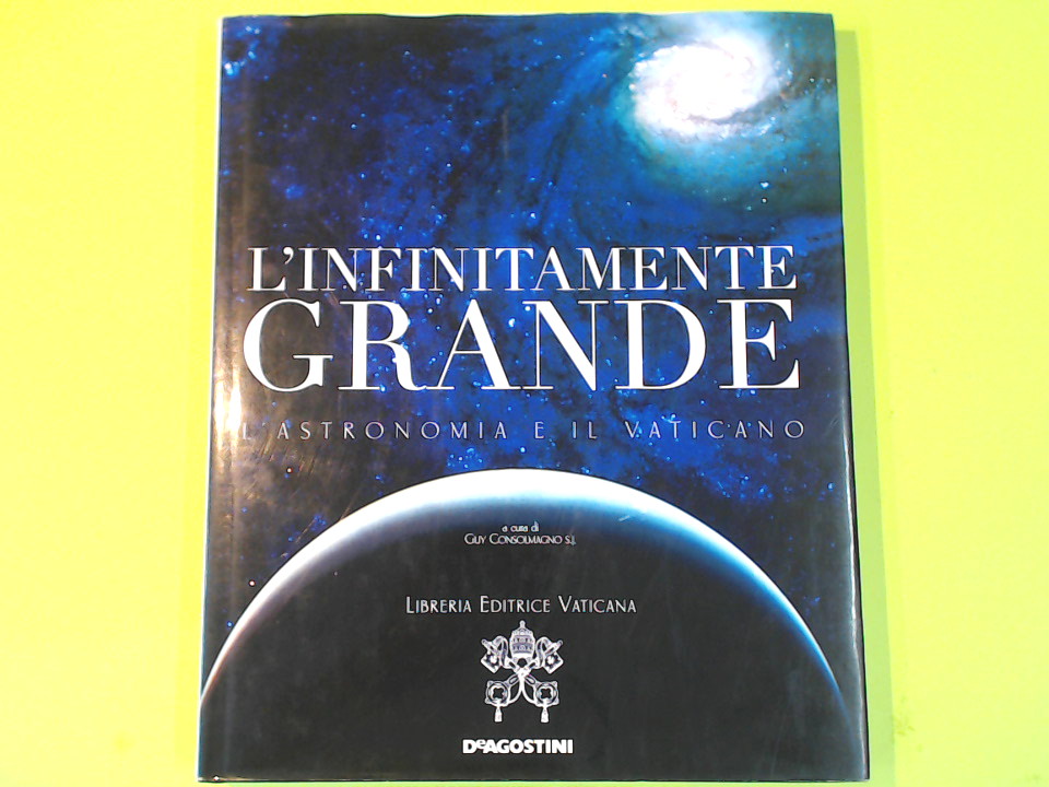 L'INFINITAMENTE GRANDE L'ASTRONOMIA E IL VATICANO