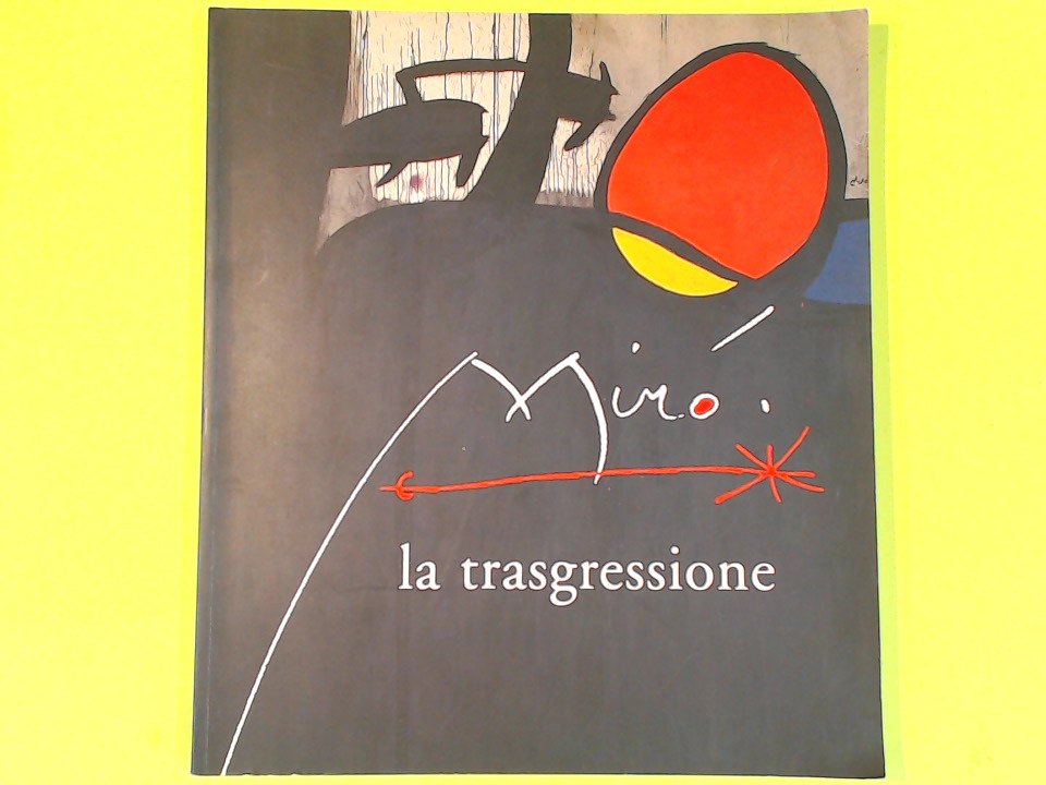 MIRÒ LA TRASGRESSIONE