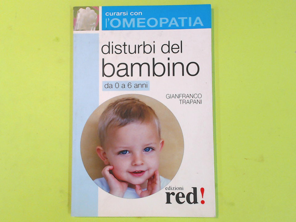 CURARSI CON L'OMEOPATIA DISTURBI DEL BAMBINO