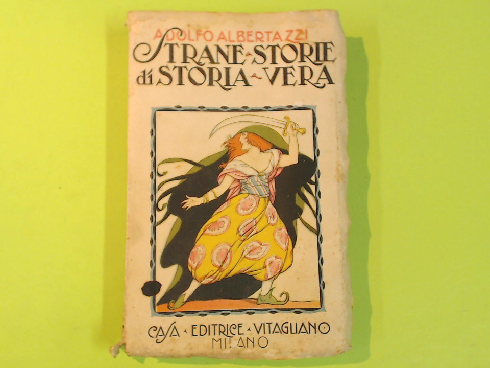 STRANE STORIE DI STORIA VERA