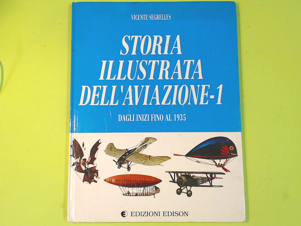 STORIA ILLUSTRATA DELL'AVIAZIONE 1