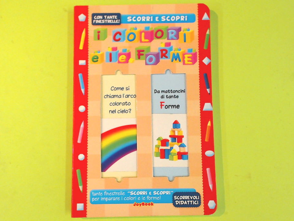 SCORRI E SCOPRI I COLORI E LE FORME