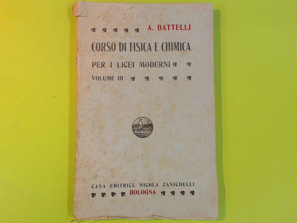 CORSO DI FISICA E CHIMICA PER I LICEI MODERNI VOL III