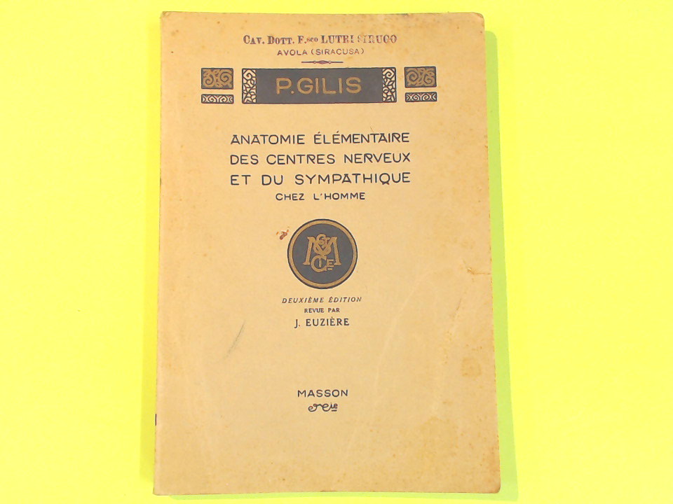 ANATOMIE ELEMENTAIRE DES CENTRES NERVEUX ET DU SYMPATHIQUE CHEZ L'HOMME