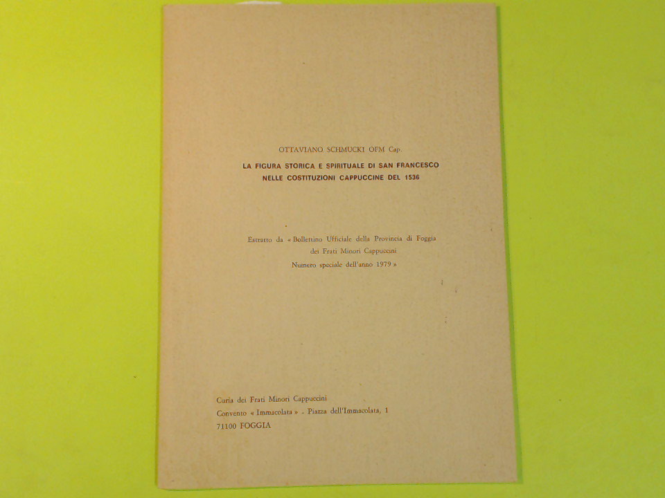 LA FIGURA STORICA E SPIRITUALE DI SAN FRANCESCO NELLE COSTITUZIONI CAPPUCCINE DEL 1536