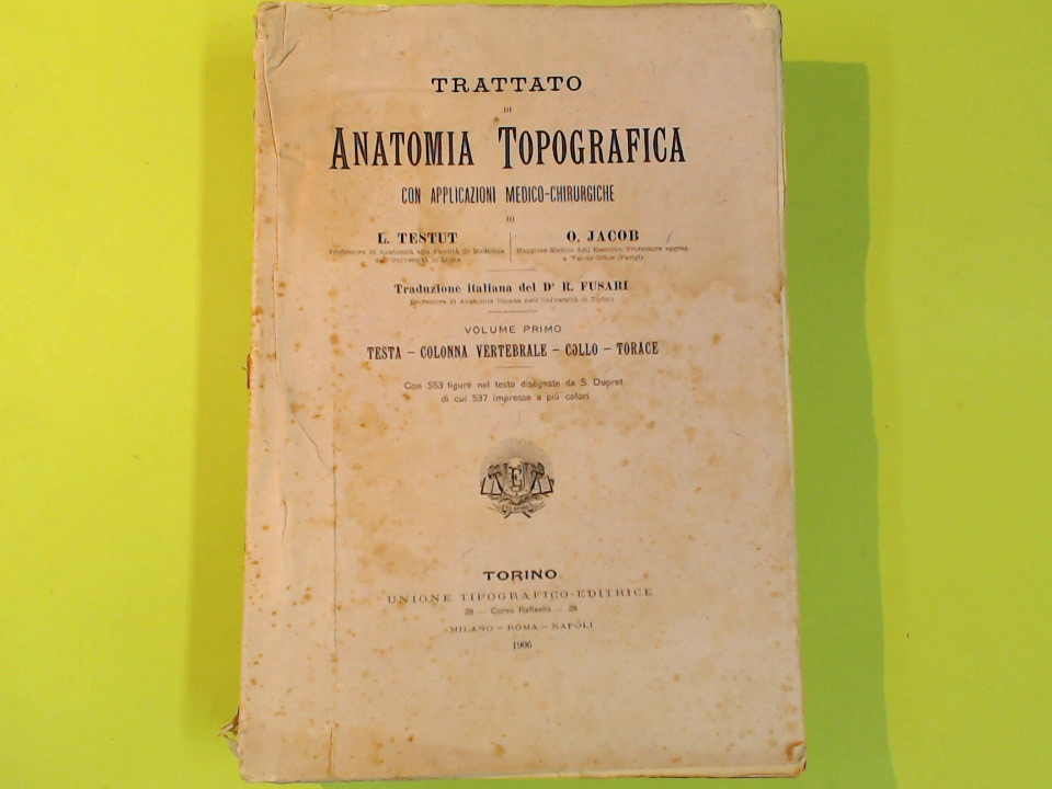 TRATTATO DI ANATOMIA TOPOGRAFICA VOL I