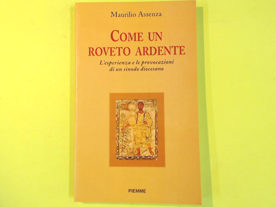 COME UN ROVETO ARDENTE