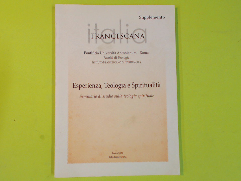 ESPERIENZA TEOLOGIA SPIRITUALITÀ SUPPL. ITALIA FRANCESCANA 2009