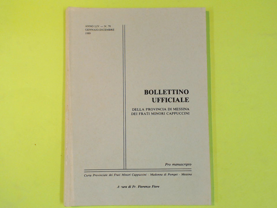 BOLLETTINO UFFICIALE FRATI MINORI CAPPUCCINI MESSINA GENNAIO DICEMBRE 1989 N. 78