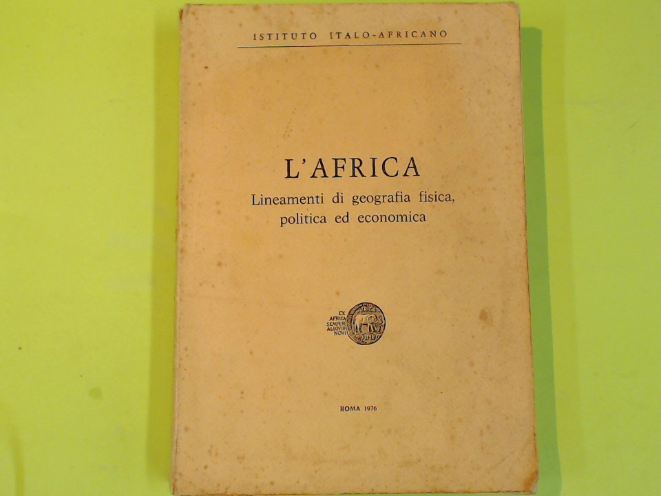 L'AFRICA LINEAMENTI GEOGRAFIA FISICA POLITICA ECONOMICA