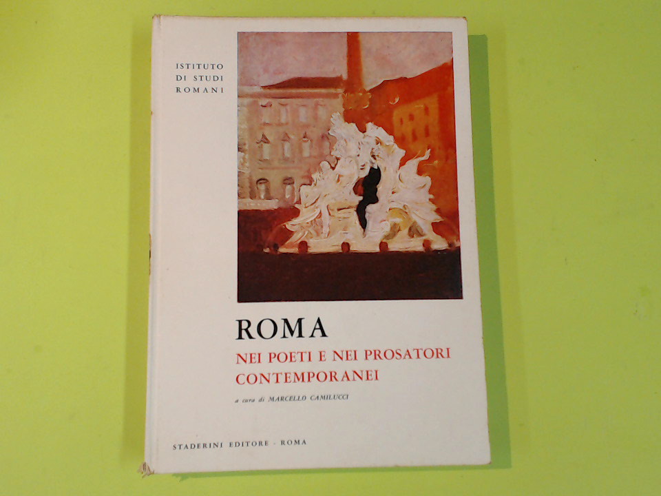 ROMA NEI POETI E NEI PROSATORI CONTEMPORANEI