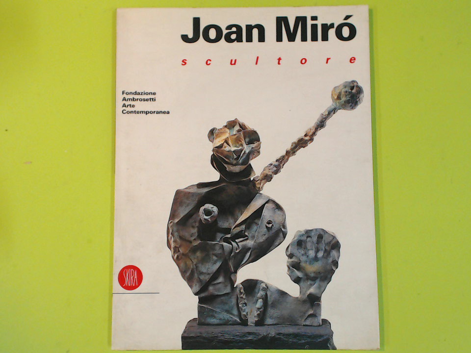 JOAN MIRÒ SCULTORE
