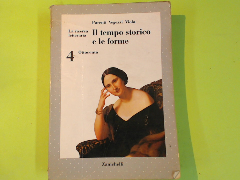 IL TEMPO STORICO E LE FORME 4 OTTOCENTO