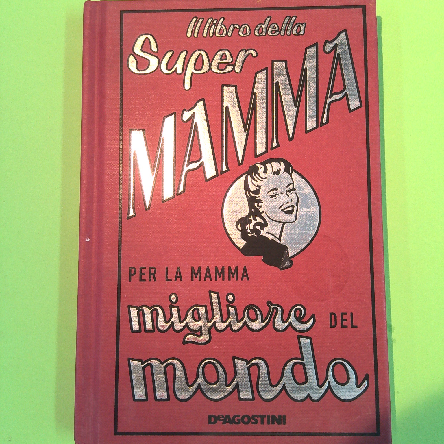 IL LIBRO DELLA SUPER MAMMA