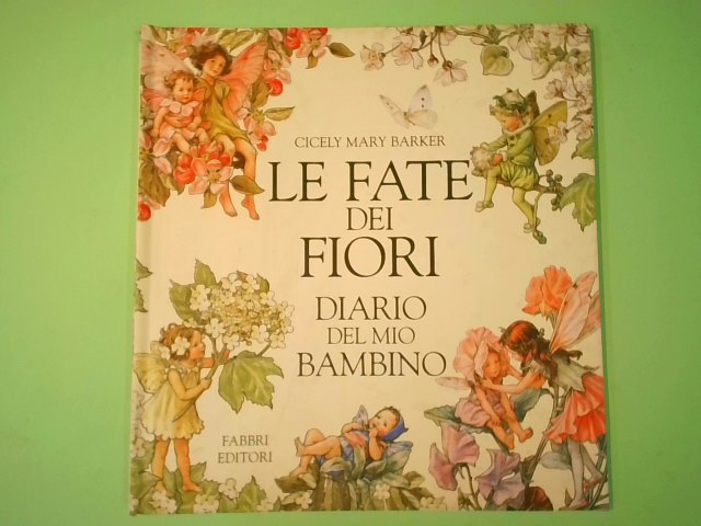 LE FATE DEI FIORI IL DIARIO DEL MIO BAMBINO