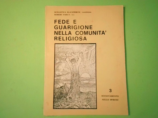 FEDE E GUARIGIONE NELLA COMUNITÀ RELIGIOSA