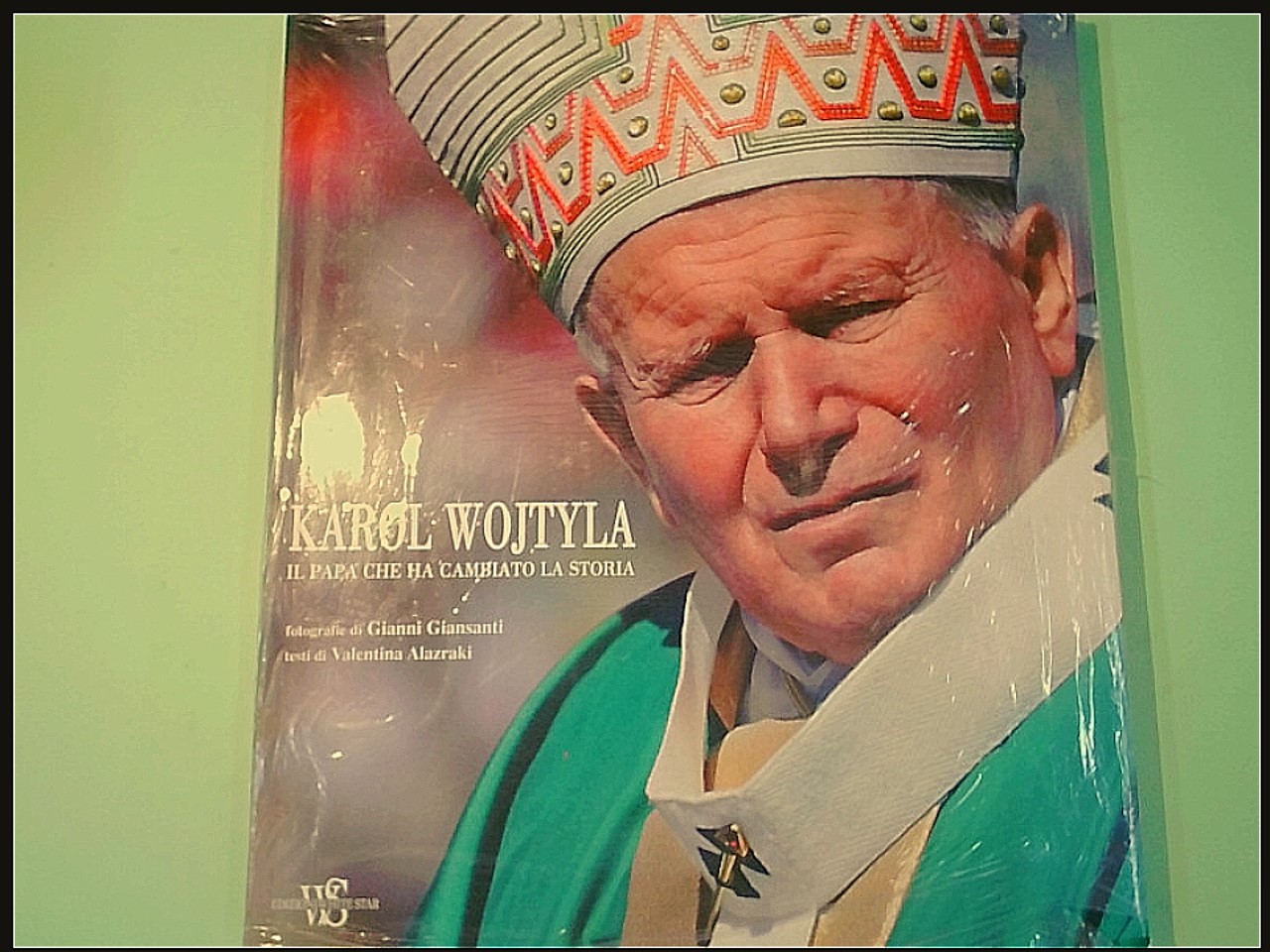 KAROL WOJTYLA IL PAPA CHE HA CAMBIATO LA STORIA