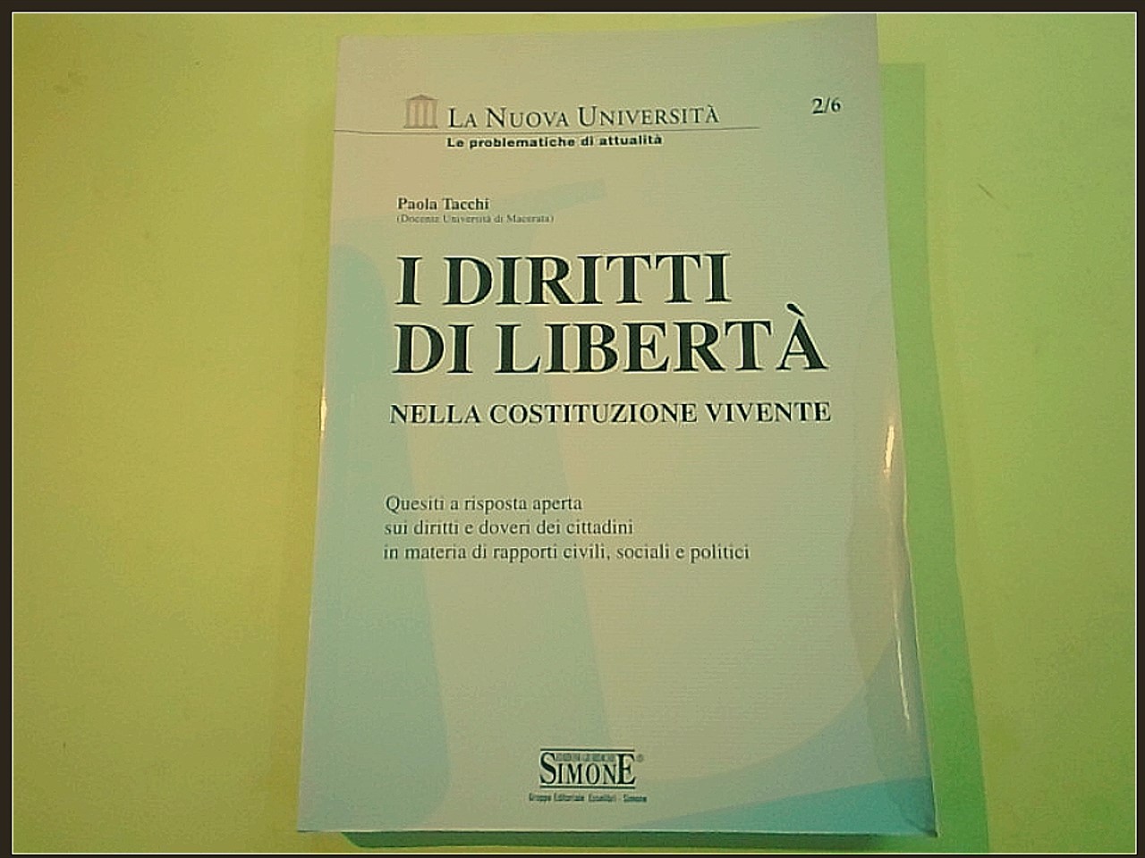 I DIRITTI DI LIBERTÀ NELLA COSTITUZIONE VIVENTE