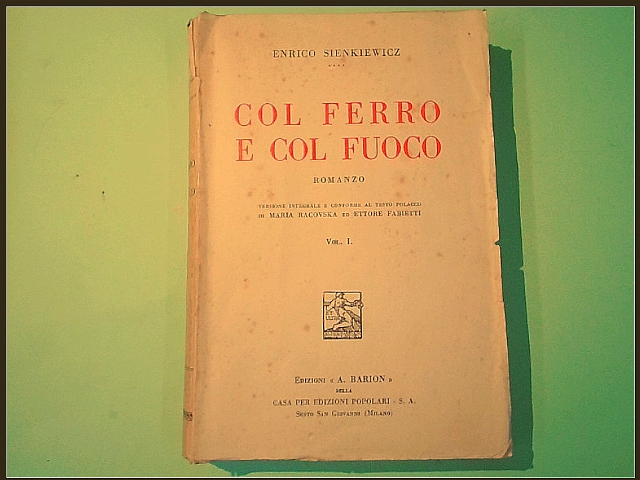 COL FERRO E COL FUOCO VOL I