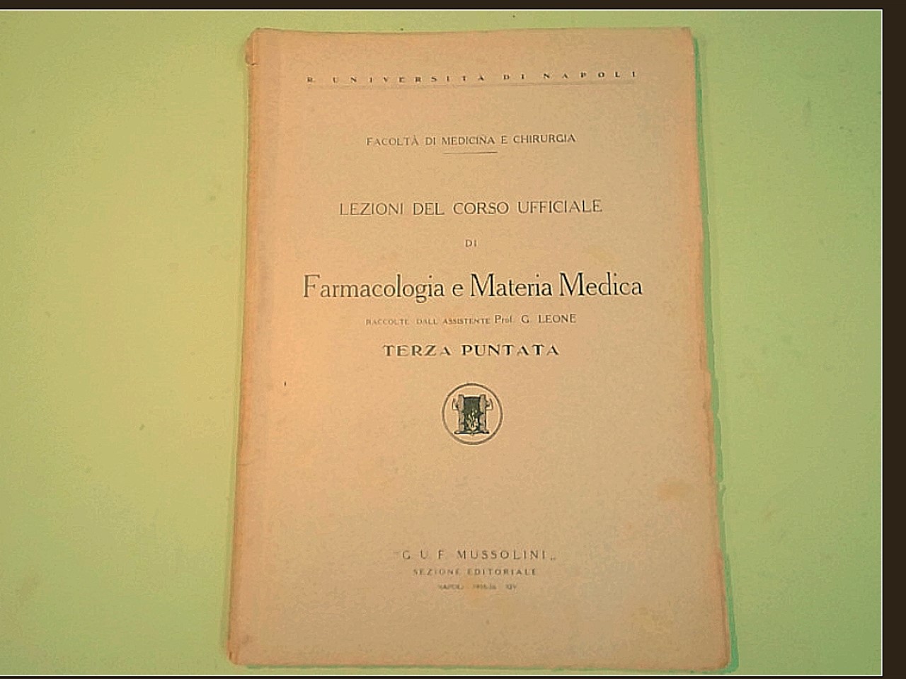 LEZIONI DEL CORSO UFFICIALE DI FARMACOLOGIA E MATERIA MEDICA TERZA PUNTATA