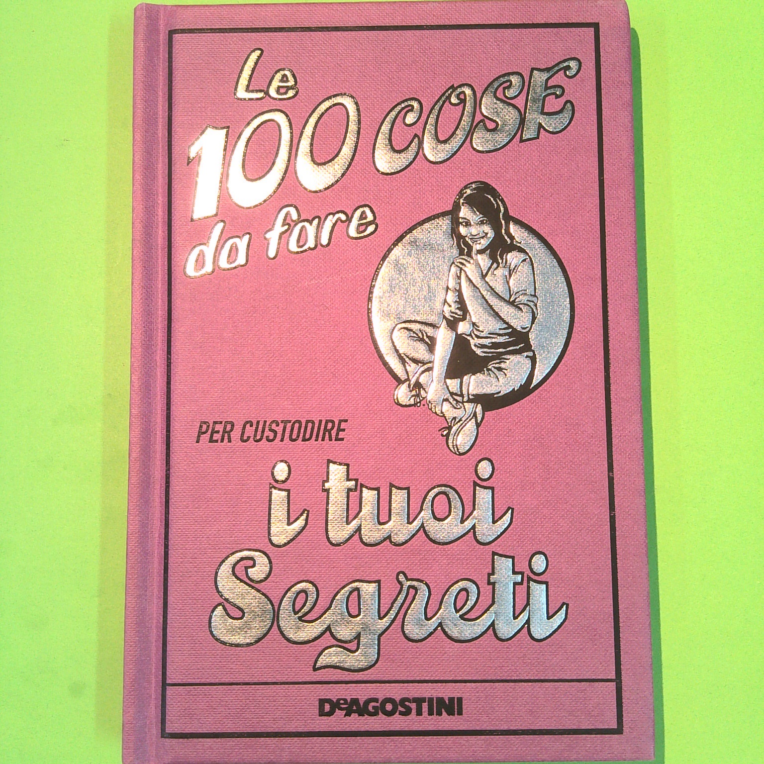 LE 100 COSE DA FARE PER CUSTODIRE I TUOI SEGRETI