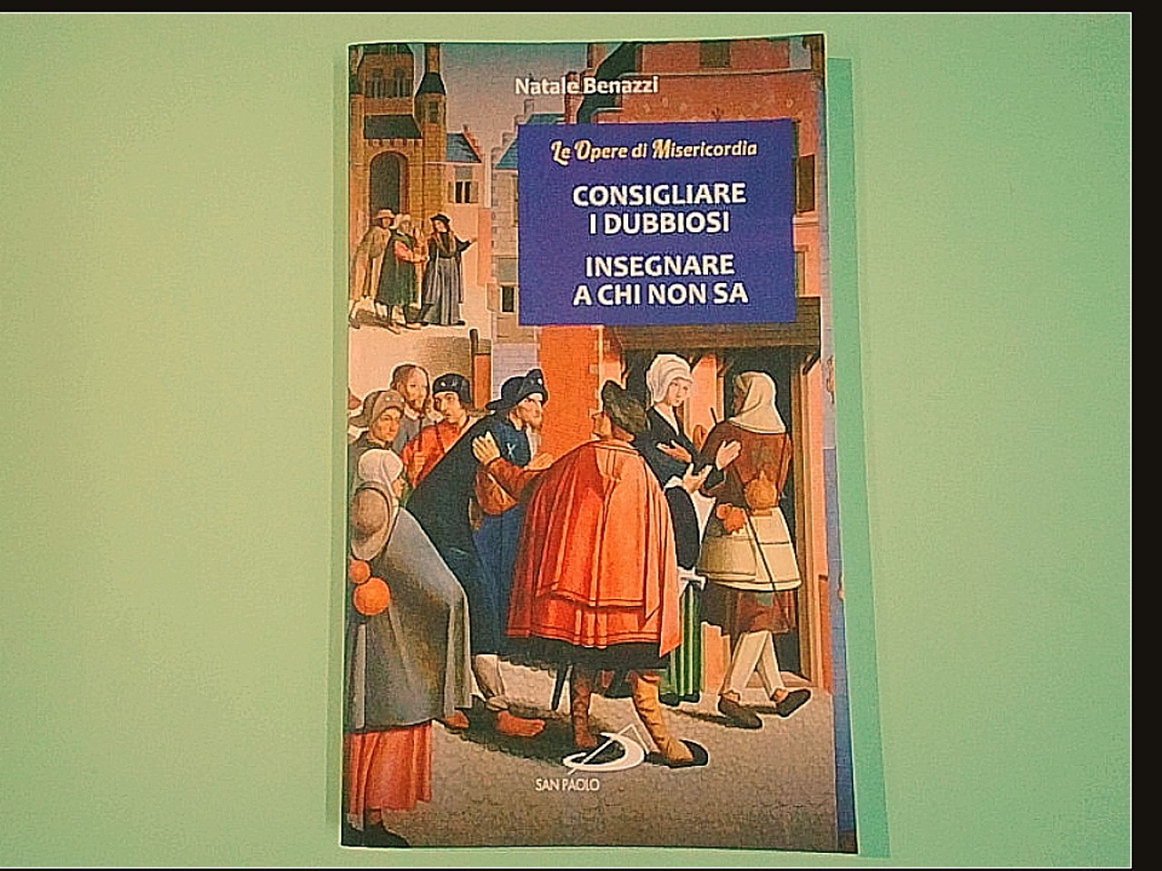 CONSIGLIARE I DUBBIOSI INSEGNARE A CHI NON SA