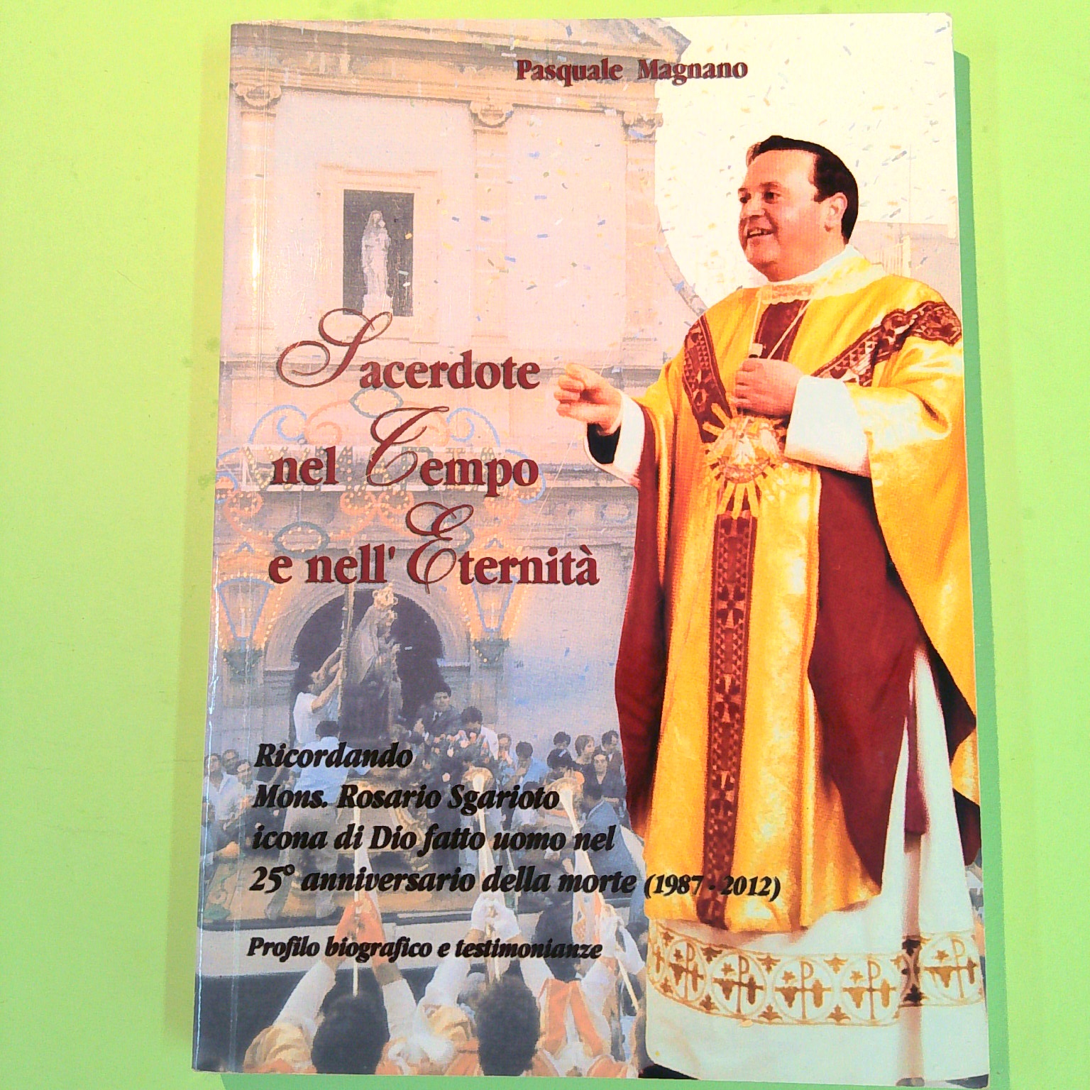 SACERDOTE NEL TEMPO E NELL'ETERNITÀ