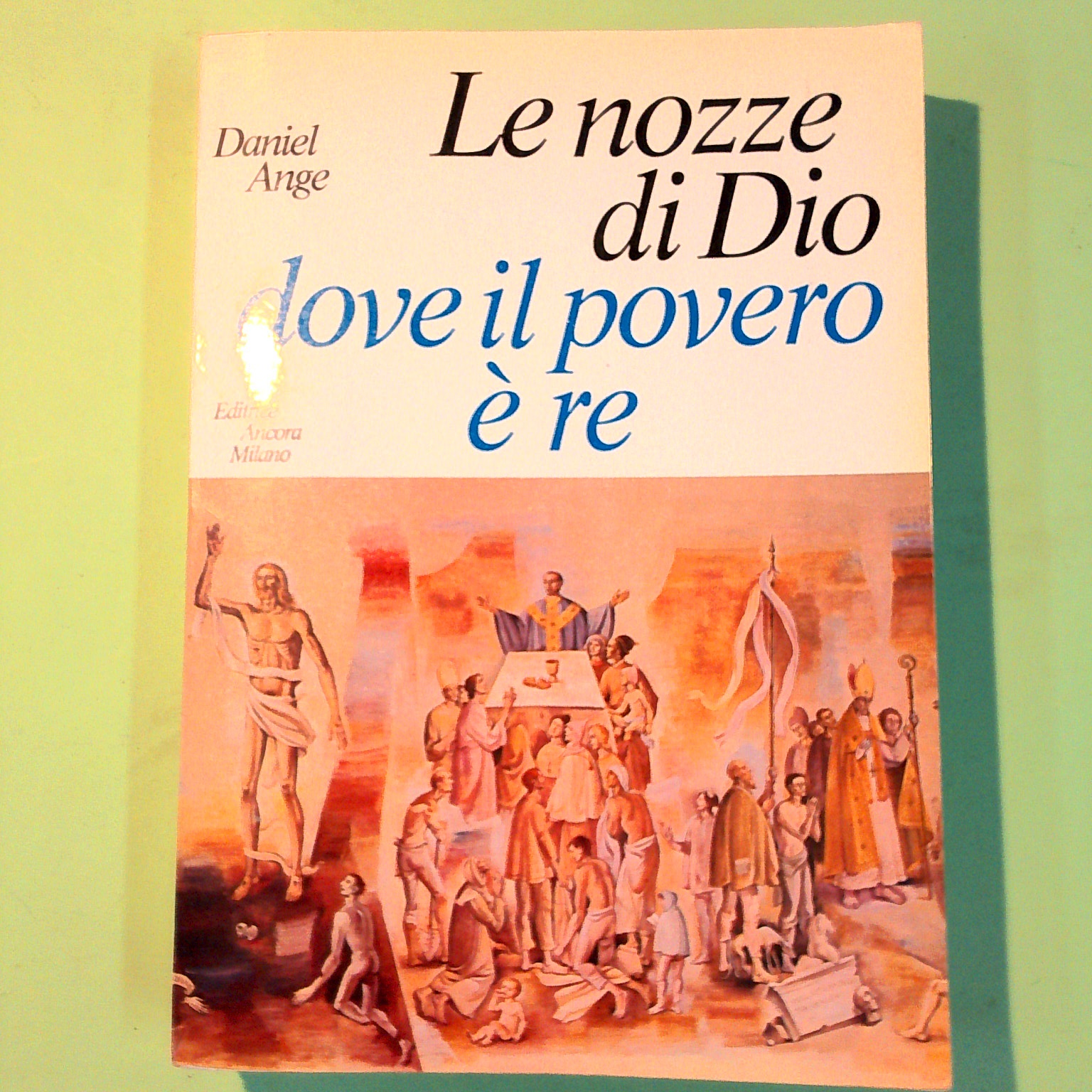LE NOZZE DI DIO DOVE IL POVERO È RE