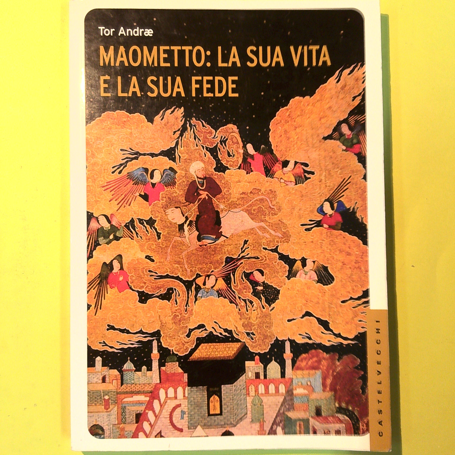 MAOMETTO LA SUA VITA E LA SUA FEDE