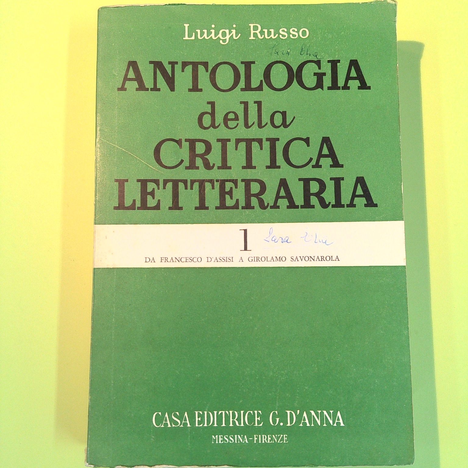 ANTOLOGIA DELLA CRITICA LETTERARIA VOLUME I