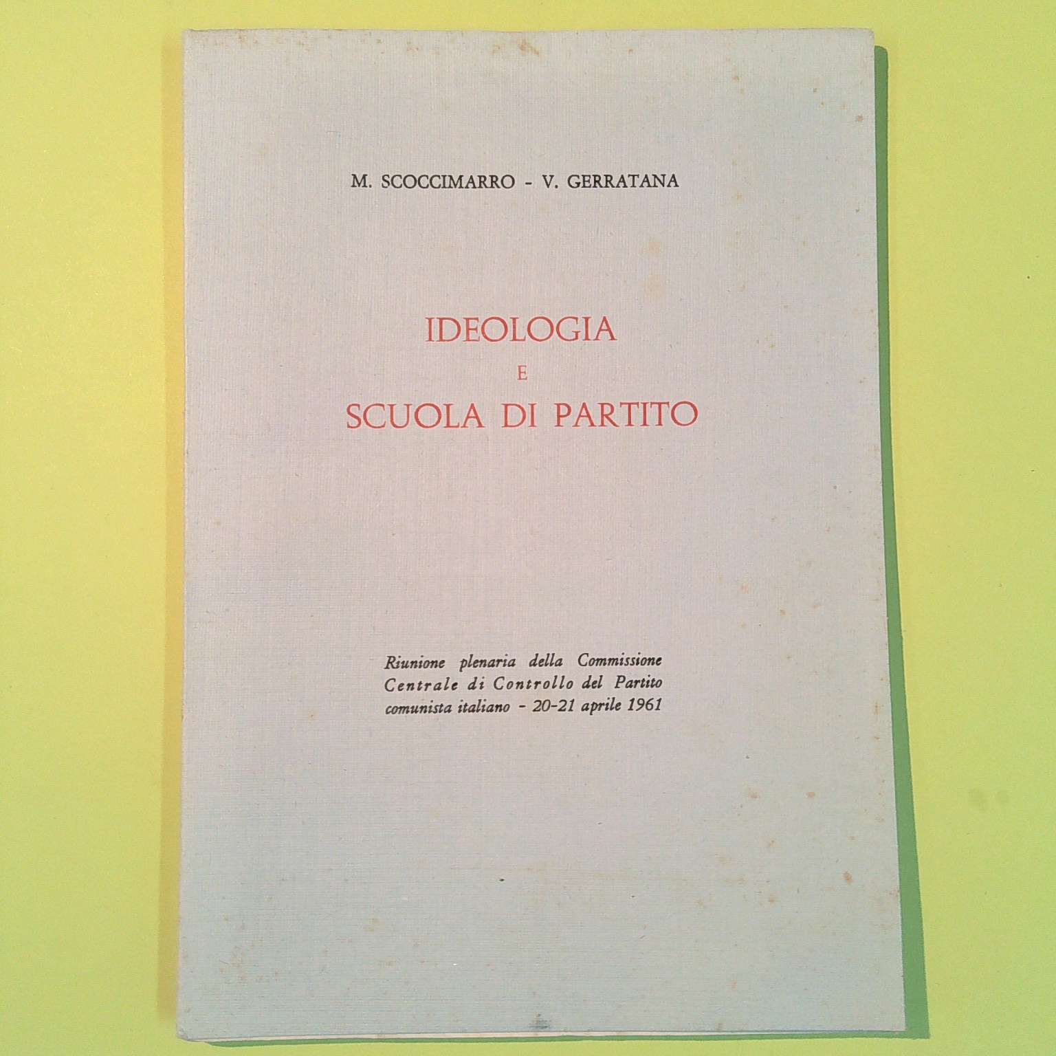 IDEOLOGIA E SCUOLA DI PARTITO